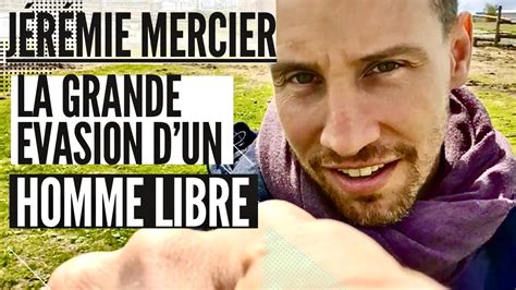 Jérémie Mercier Comment jai quitté la France Sa grande évasion à