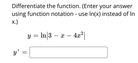 Solved Differentiate The Function Enter Your Answer Using