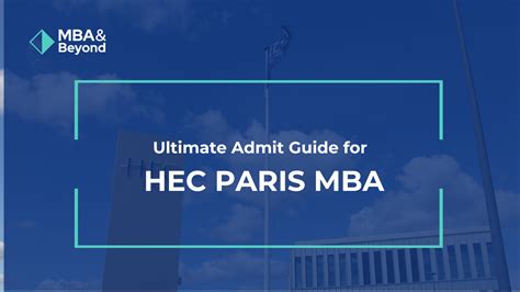 Hec Paris Mba Program The In Depth Guide For International Students