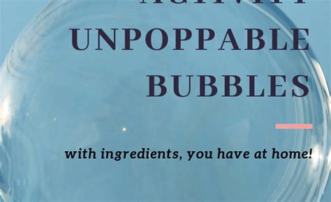 How to Make Unpoppable Bubbles - New Mom at 40