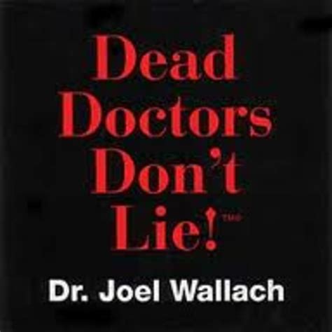 Doctor Joel D Wallach Dead doctors don't lie – David Hall's Podcast ...