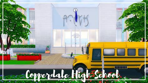 Copperdale High School 🏫 The Sims 4 Base Game High School Years