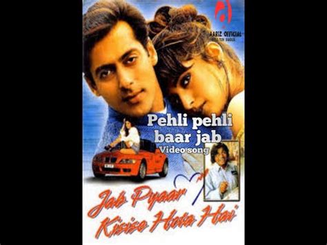 Pehli Pehli Baar Jab Jab Pyaar Kisi Se Hota Hai Salman Khan Kumar Sanu