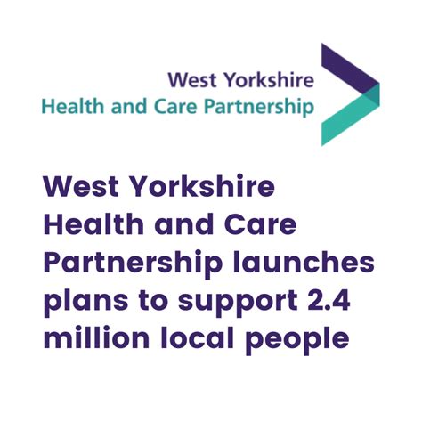 West Yorkshire Health And Care Partnership Launches Plans To Support