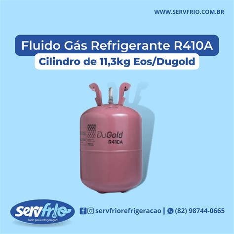 Fluido Gás Refrigerante R410a Cilindro de 11 3kg Eos Dugold Servfrio