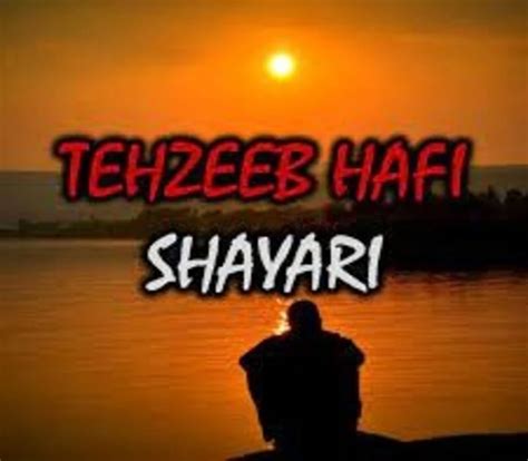 Best Tehzeeb Hafi Shayari In Urdu 2 Lines Sms Ghazals