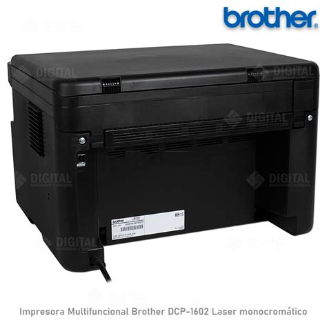 Impresora Multifuncional Brother Dcp 1602 Laser Monocromático Lym Digital