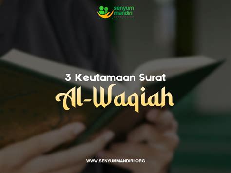 Keutamaan Surat Al Waqiah Adakah Waktu Terbaik Membacanya Senyum