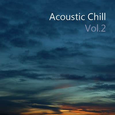 Acoustic Chill Vol 2 Compilation 2010 Maniadb