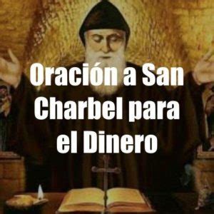 Oraciones A SAN CHARBEL Para Atraer El Dinero Y La Fortuna