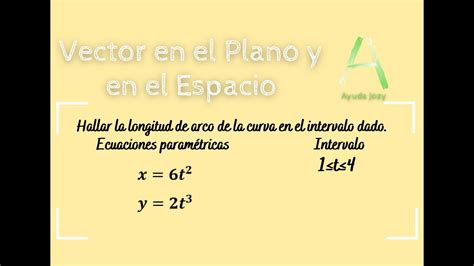 Hallar La Longitud De Arco De La Curva En El Intervalo Dado Youtube