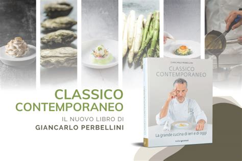 Classico Contemporaneo Il Nuovo Libro Di Giancarlo Perbellini