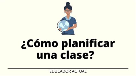 Cómo Planificar Una Clase Fácilmente Youtube