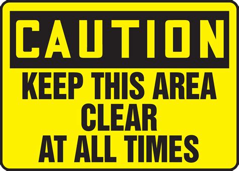 Keep This Area Clear At All Times Osha Caution Safety Sign Mvhr605