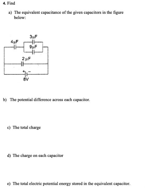 Solved Find A The Equivalent Capacitance Of The Given Capacitors In