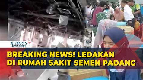 Breaking News Rumah Sakit Semen Padang Meledak Puluhan Orang Terluka