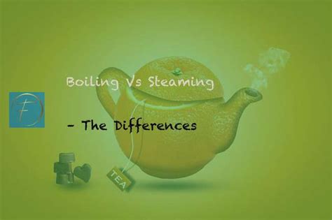 Boiling Vs Steaming The Differences Fork And Spoon Kitchen