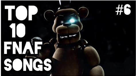 Top 10 Fnaf Songs 6 Youtube Music