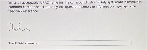 Solved Write An Acceptable IUPAC Name For The Compound Chegg