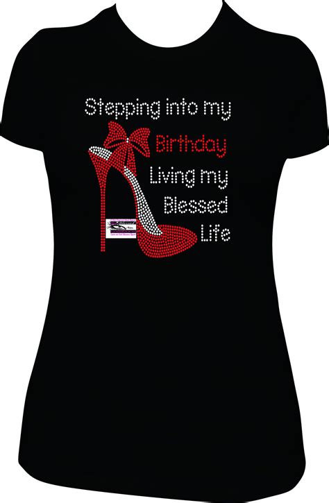 Stepping Into My Birthday Living My Blessed Life Rhinestone Bling Shirt Bling Tee Rhinestone Tee