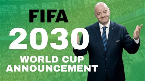 2030 FIFA World Cup Official Announcement Of Host Countries YouTube