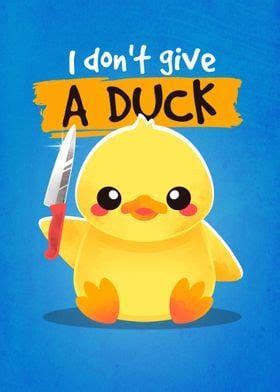 I Dont Give A Duck Poster Picture Metal Print Paint By NemiMakeit