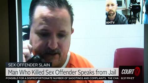 61820 Man Who Killed Sex Offender Speaks From Jail Court Tv Video