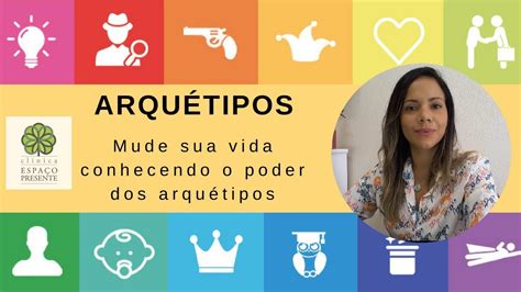 O QUE É ARQUÉTIPO ELE PODE MELHORAR MINHA VIDA YouTube