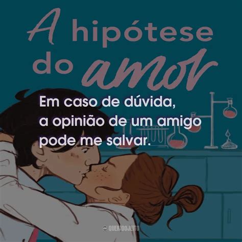 A Hipótese Do Amor Livro Frases Perfeitas Querido Jeito