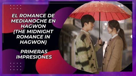 El Romance De Medianoche En Hagwon Primeras Impresiones Jeong Ryeo