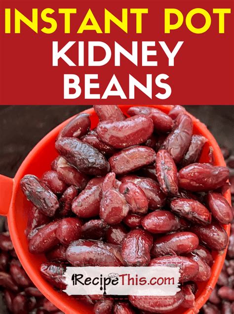 Recipe This | Instant Pot Kidney Beans