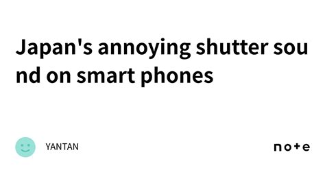 japans annoying shutter sound  smart phonesyantan