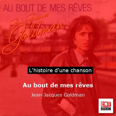 Histoire De La Chanson Au Bout De Mes R Ves Jean Jacques Goldman