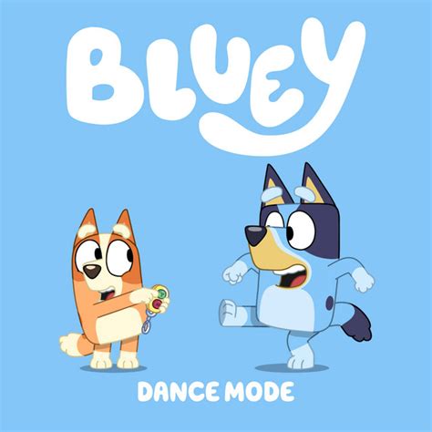 Dance Mode ‑「single」by Bluey Spotify