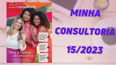 REVISTA MINHA CONSULTORIA AVON E NATURA CICLO 15 SUPER COMENTADA