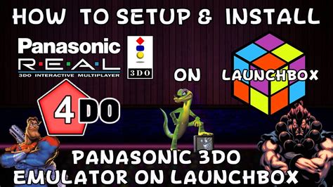 How To Setup And Install 4do Panasonic 3do Emulator On Launchbox Donell Hd Youtube