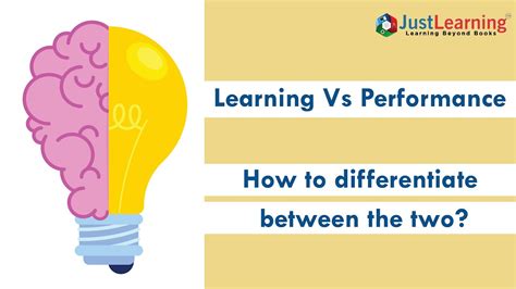 Difference Between Learning Vs Performance Learning Vs Performance