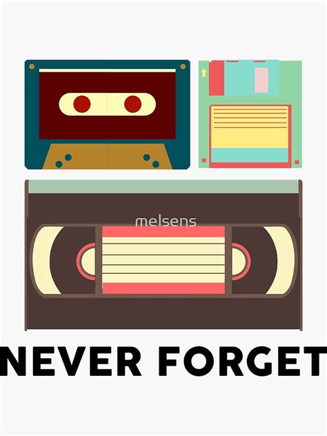 Funny Never Forget Floppy Disk Vhs And Casette Tape Sticker For Sale By Melsens Redbubble