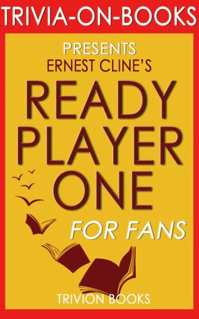 Ready Player One By Ernest Cline Trivia On Books By Trivion Books