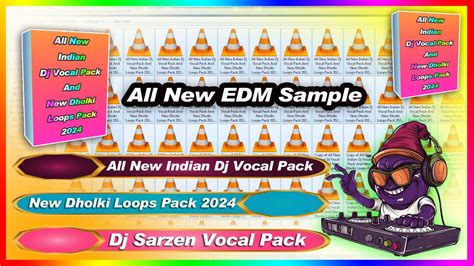 All New Indian Dj Vocal Pack And New Dholki Loops Pack All New