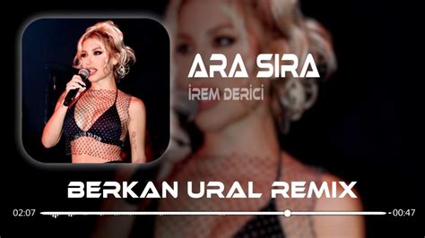 İrem Derici Ara Sıra Berkan Ural Remix Kollarının Arasına Sar