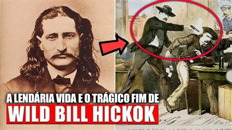 Incr Vel Wild Bill Hickok O Lend Rio Pistoleiro Do Velho Oeste