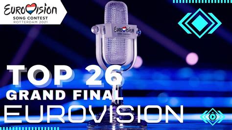 Eurovision 2021 Top 26 Grand Final🎙️🎙️🎙️🎶🎵 Youtube