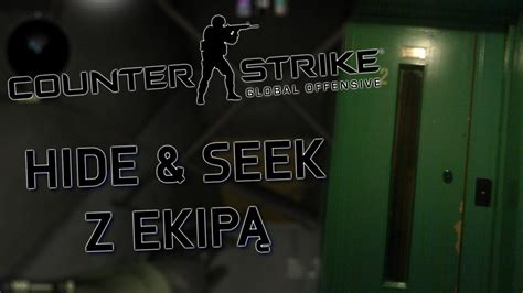 ZABAWY Z WINDĄ CS GO Hide Seek z Ekipą 1 YouTube