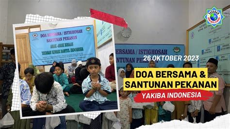 Doa Bersama Istighosah Dan Santunan Pekanan Anak Anak Binaan Yayasan