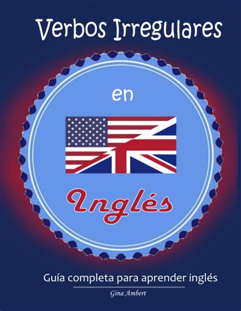 Buy Verbos Irregulares En Inglés Guía Completa Para Aprender Inglés