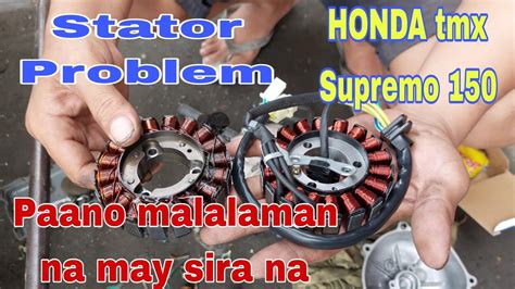 Stator Problem Paano Malalaman Na May Sira Na Ang Stator Mo Honda Tmx