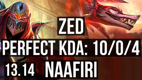 ZED Vs NAAFIRI MID 10 0 4 Legendary 400 Games 900K Mastery