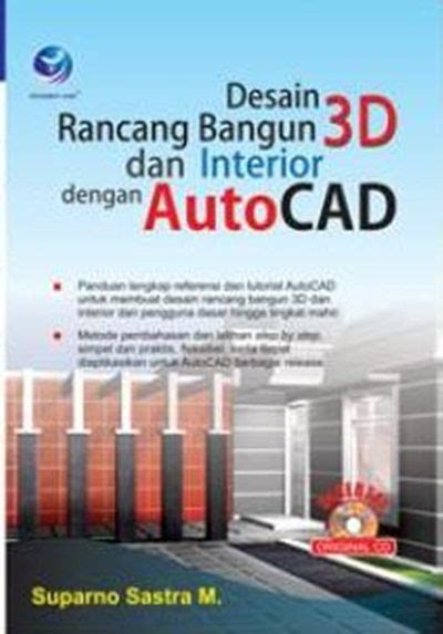 Buku Desain Rancang Bangun 3D Dan Interior Dengan AutoCAD Cd Lazada