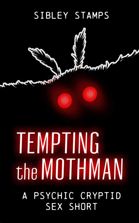 Tempting The Mothman A Psychic Cryptid Sex Short By Sibley Stamps